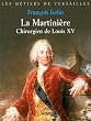 La Martini�re : Chirurgien de Louis XV
