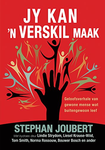 Jy kan 'n verskil maak (eBoek): Geloofsverhale van gewone mense wat buitengewoon leef (Afrikaans Edition)