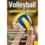 Volleyball spielerisch lernen: Vom "Fangen und Werfen" zum "Spiel 6 gegen 6"
