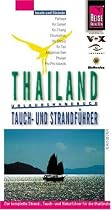 Thailand: Tauch- und Strandführer. Urlaubshandbuch: Der komplette Strand-, Tauch- und Naturführer für die thailändischen Küsten und Meeresgebiete