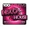 100 Anthems: Disco House