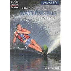 Essential Waterskiing for Teens (High Interest Books: Outdoor Life)