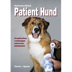 Patient Hund. Krankheiten vorbeugen, erkennen, behandeln