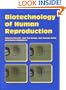 Biotechnology of Human Reproduction