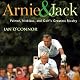 Arnie & Jack: Palmer, Nicklaus, and Golf's Greatest Rivalry