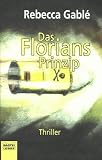 Das Florians-Prinzip - Rebecca Gabl&eacute;