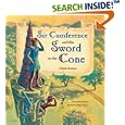 Sir Cumference and the Sword in the Cone: A Math Adventure