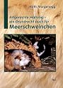 Artgerechte Haltung, ein Grundrecht auch für Meerschweinchen