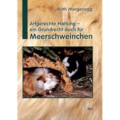 Artgerechte Haltung, ein Grundrecht auch f�r Meerschweinchen