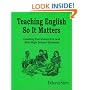 Teaching English So It Matters: Creating Curriculum For and With High School Students