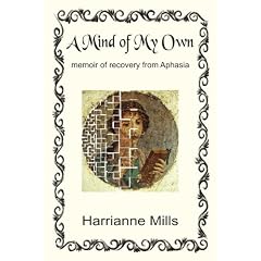 A Mind of My Own: memoir of recovery from Aphasia
