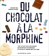 DU CHOCOLAT A LA MORPHINE. Tous ce que vous avez besoin de savoir sur les drogues et qu'on a jamais os� vous dire, Edition 1997