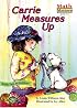 Carrie Measures Up (Math Matters)