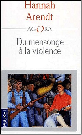 Du mensonge � la violence : Essais de politique contemporaine