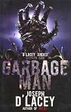 (GARBAGE MAN ) By D'Lacey, Joseph (Author) Paperback Published on (04, 2011) - Joseph D'Lacey