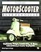 Illustrated Motorscooter Buyer's Guide (Illustrated Buyer's Guide) by Michael Dregni ISBN 0879387912