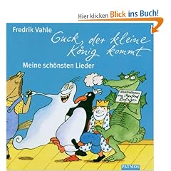 Guck, der kleine K�nig kommt. 2 CDs: Meine sch�nsten Lieder