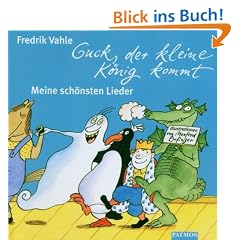 Guck, der kleine K�nig kommt. 2 CDs: Meine sch�nsten Lieder