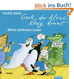 Guck, der kleine K�nig kommt. 2 CDs: Meine sch�nsten Lieder