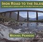 Iron Road to the Isles: A Travellers and Tourist Guide to the West Highland Lines