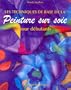 Les techniques de bases de la peinture sur soie pour d�butants