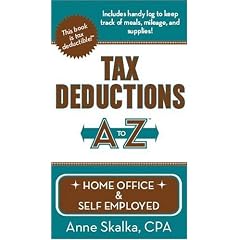Tax Deductions A to Z for Home Office & Self Employed (Tax Deductions A to Z series)