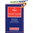 The Ethics of Genetic Control: Ending Reproductive Roulette : Artificial Insemination, Surrogate Pregnancy, Nonsexual... by  Joseph F. Fletcher