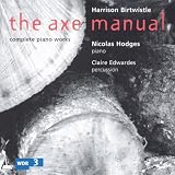 Harrison Birtwistle: The Axe Manual