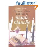 Nouveaux rituels pratiques de magie blanche