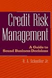 Review John Wiley & Sons  / Credit Risk Management: A Guide to Sound Business Decisions