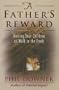 A Father's Reward  - Raising Your Children to Walk in the Truth