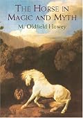 The Horse in Magic and Myth