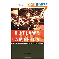 Outlaws of America: The Weather Underground and the Politics of Solidarity