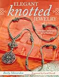 Elegant Knotted Jewelry: Techniques and Projects Using Maedeup