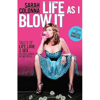 Set A Shopping Price Drop Alert For Life As I Blow It: Tales of Love, Life & Sex . . . Not Necessarily in That Order