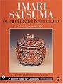 Imari, Satsuma and Other Japanese Export Ceramics