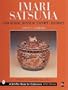 Imari, Satsuma and Other Japanese Export Ceramics