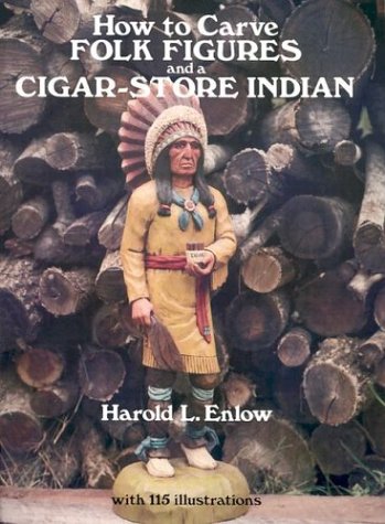How to Carve Folk Figures and a Cigar-Store Indian (Dover Pictorial Archives)
