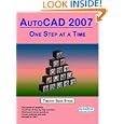 AutoCAD 2007: One Step at a Time by  Timothy, Sean Sykes