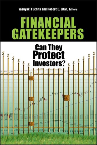 Financial Gatekeepers: Can They Protect Investors? Financial Gatekeepers: Can They Protect Investors?