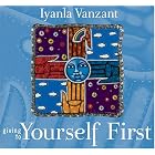 Giving to Yourself First (Inner Vision (Sounds True)) by Iyanla Vanzant