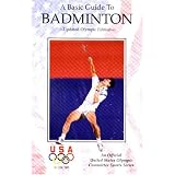 A Basic Guide to Badminton (Official Us Olympic Sports Series) by Griffin Publishing, Griffin Printing and Jeff Klemsak