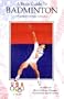 A Basic Guide to Badminton (Official Us Olympic Sports Series)