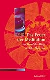 Produkt-Bild: Das Feuer der Meditation: Vom Trubel des Alltags zu Stille, Tiefe, Sein
