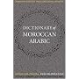 Dictionary of Moroccan Arabic Moroccan- English / English- Moroccan (Georgetown Classics in Arabic Language & Linguistics)