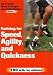Books : Training for Speed, Agility, and Quickness