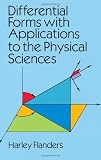 Differential Forms with Applications to the Physical Sciences (Dover Books on Mathematics)