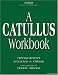 A Catullus Workbook (Latin Edition)