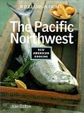 The Pacific Northwest (Williams-Sonoma New American Cooking) Jean Galton