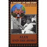 alex and the hobo a chicano life and story